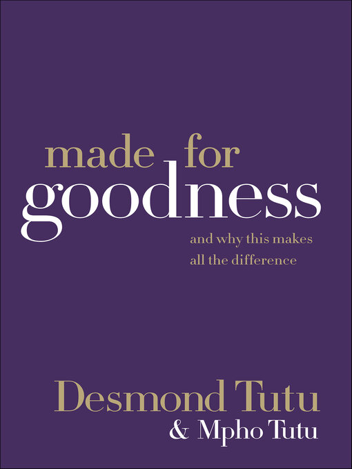 Title details for Made for Goodness by Desmond Tutu - Wait list